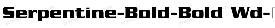 Serpentine-Bold-Bold Wd字体转换